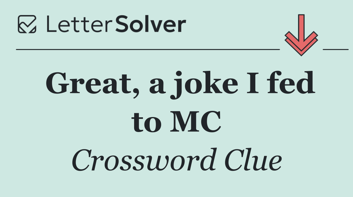 Great, a joke I fed to MC