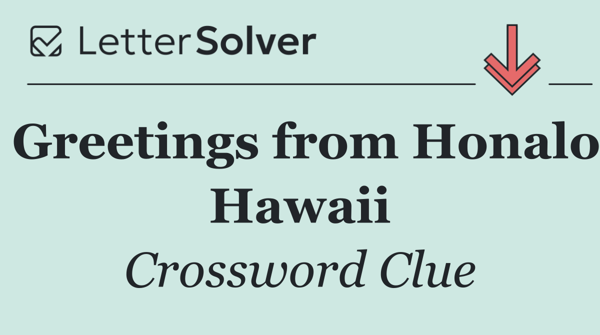 Greetings from Honalo Hawaii