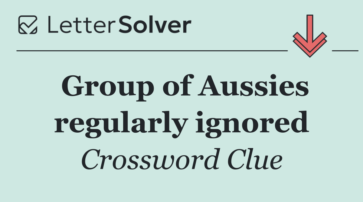 Group of Aussies regularly ignored