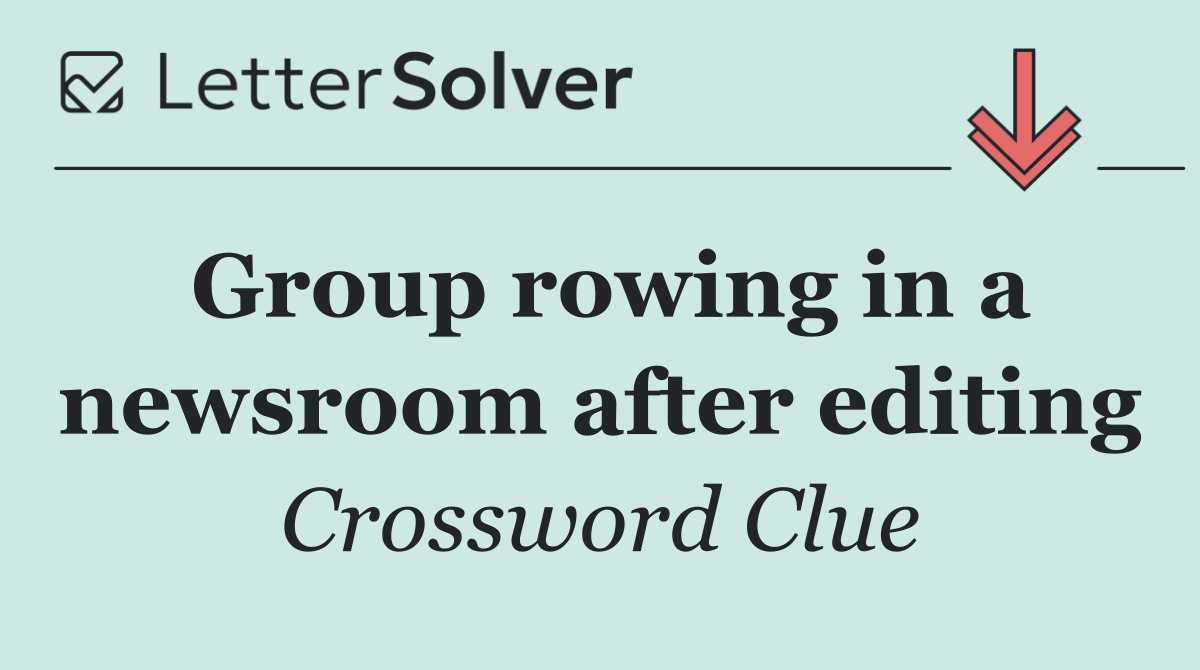 Group rowing in a newsroom after editing