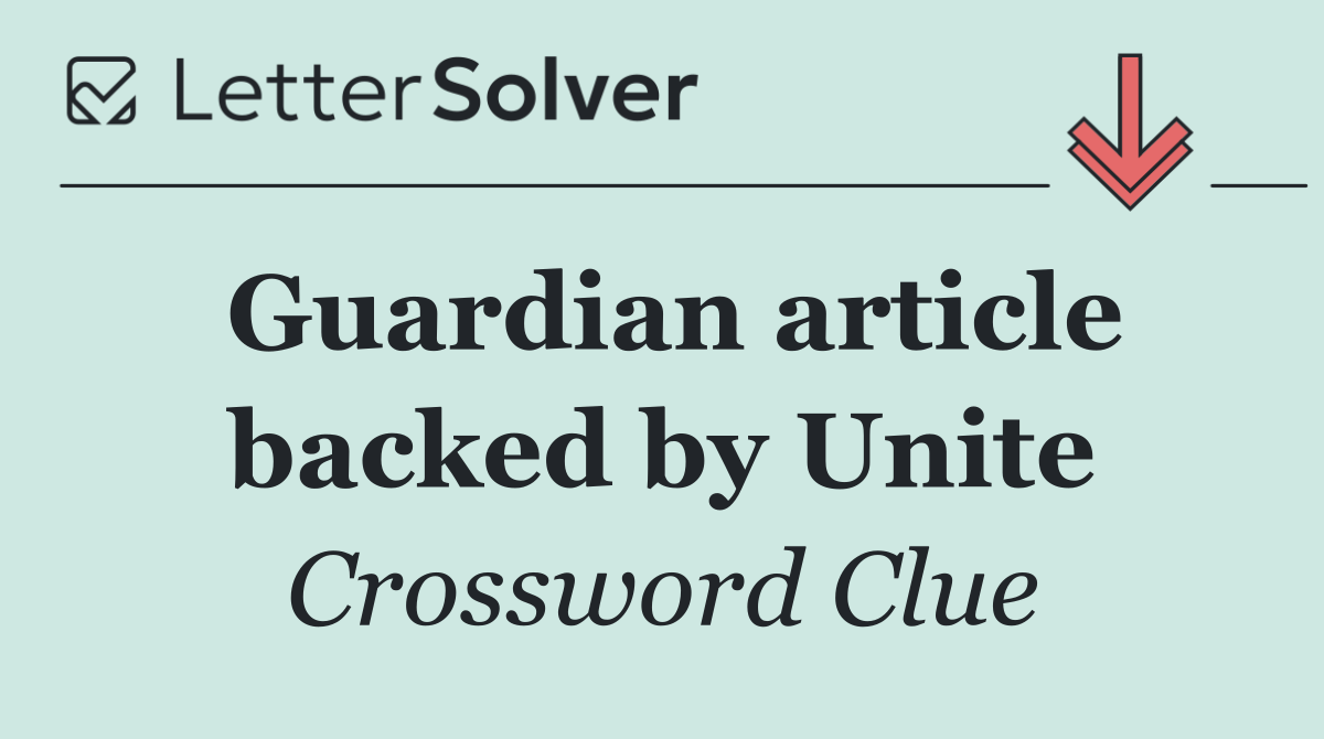 Guardian article backed by Unite