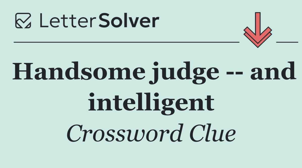 Handsome judge    and intelligent