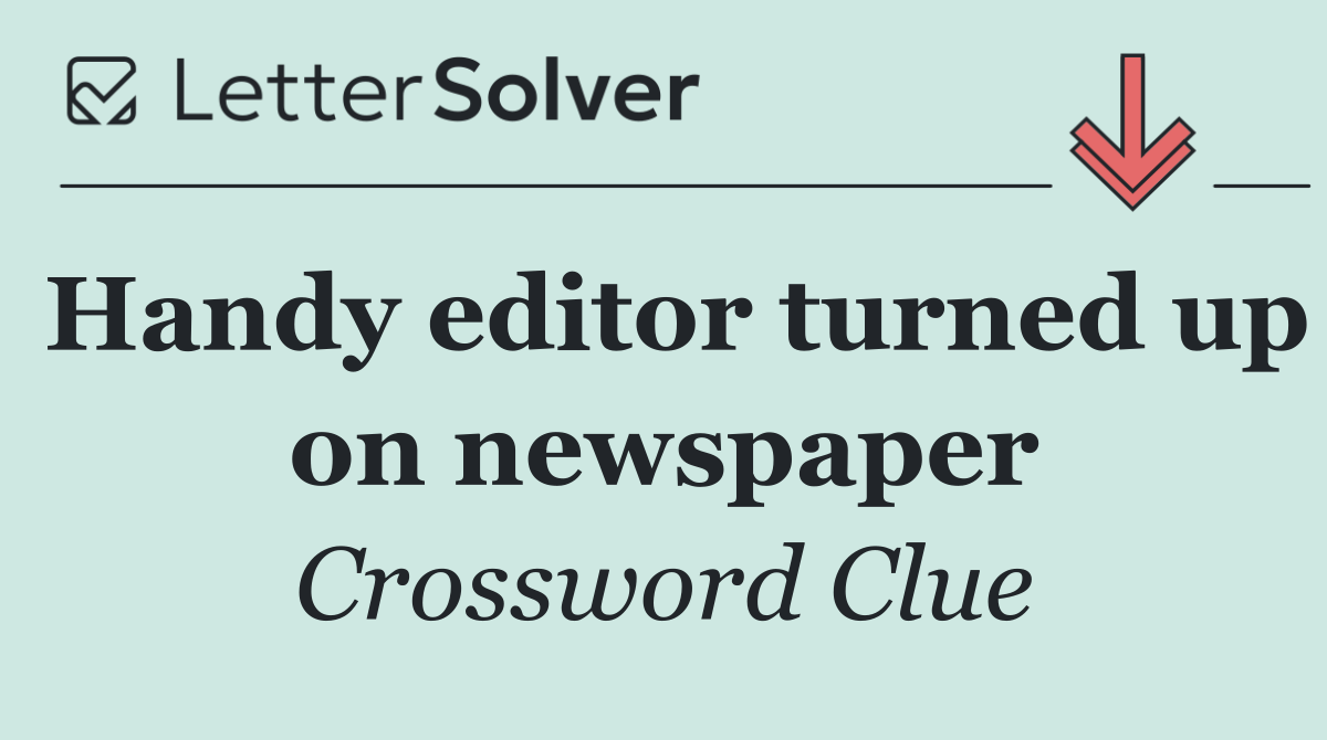 Handy editor turned up on newspaper