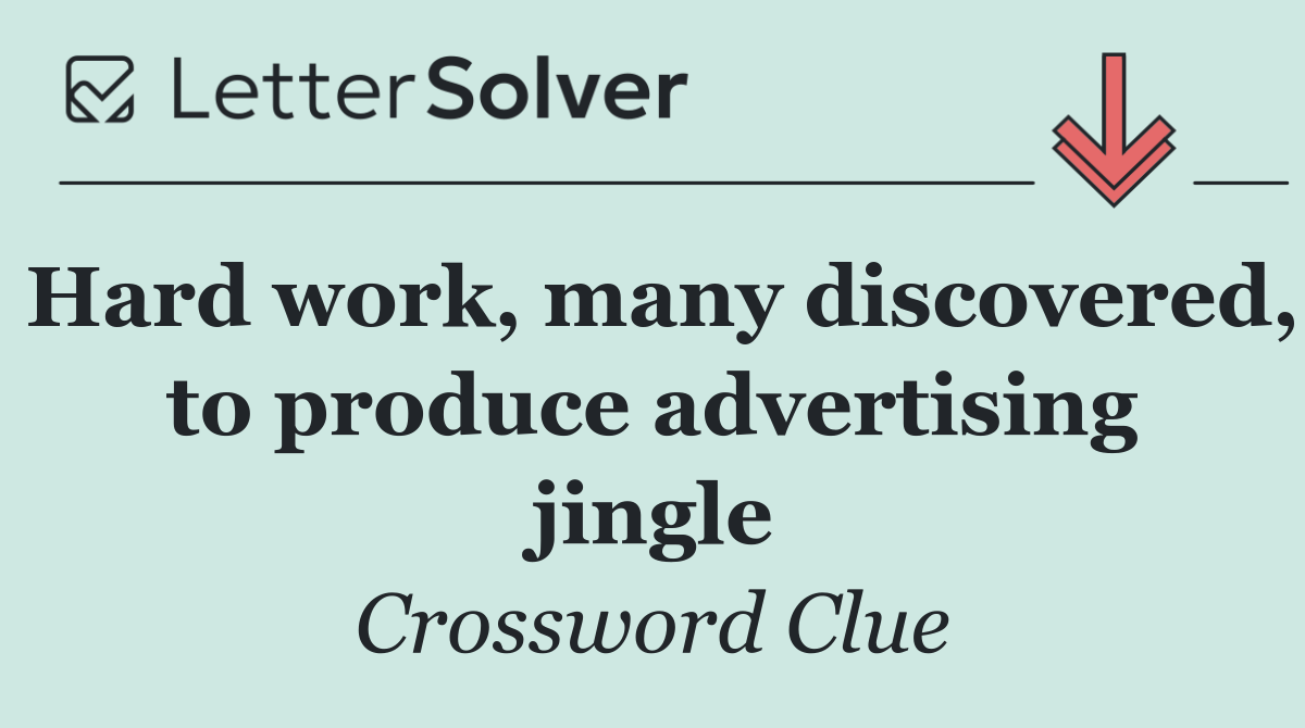 Hard work, many discovered, to produce advertising jingle
