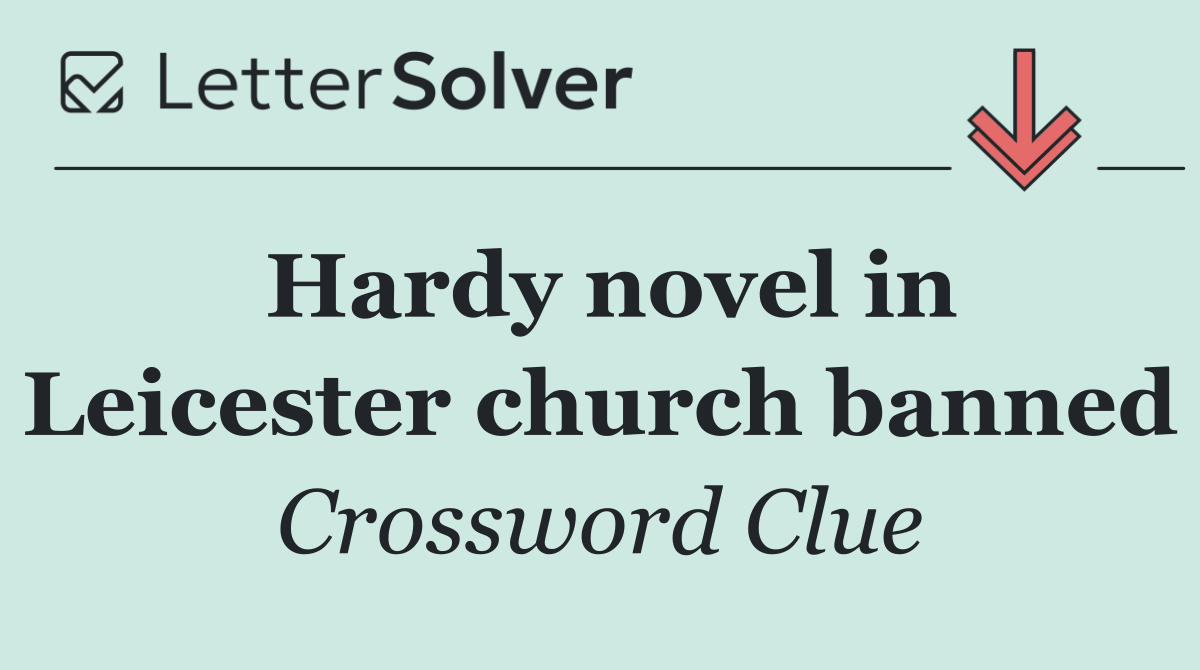Hardy novel in Leicester church banned