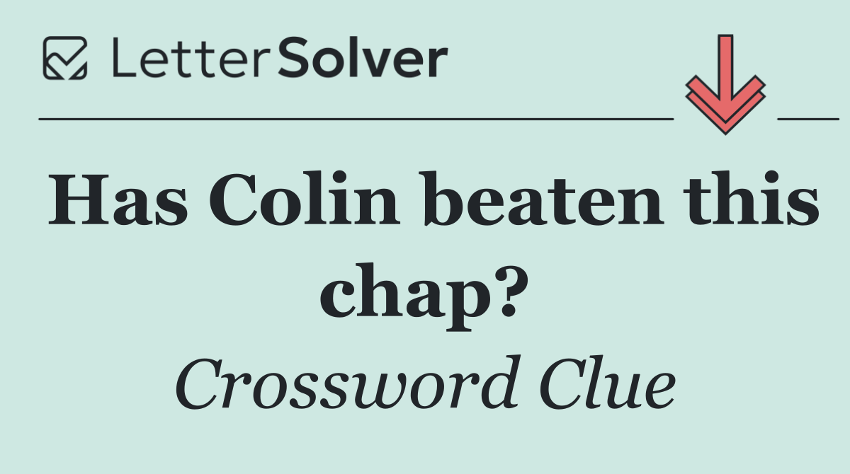 Has Colin beaten this chap?