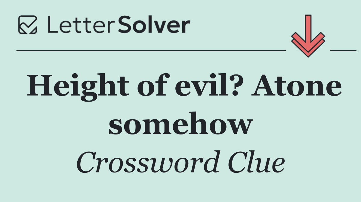 Height of evil? Atone somehow