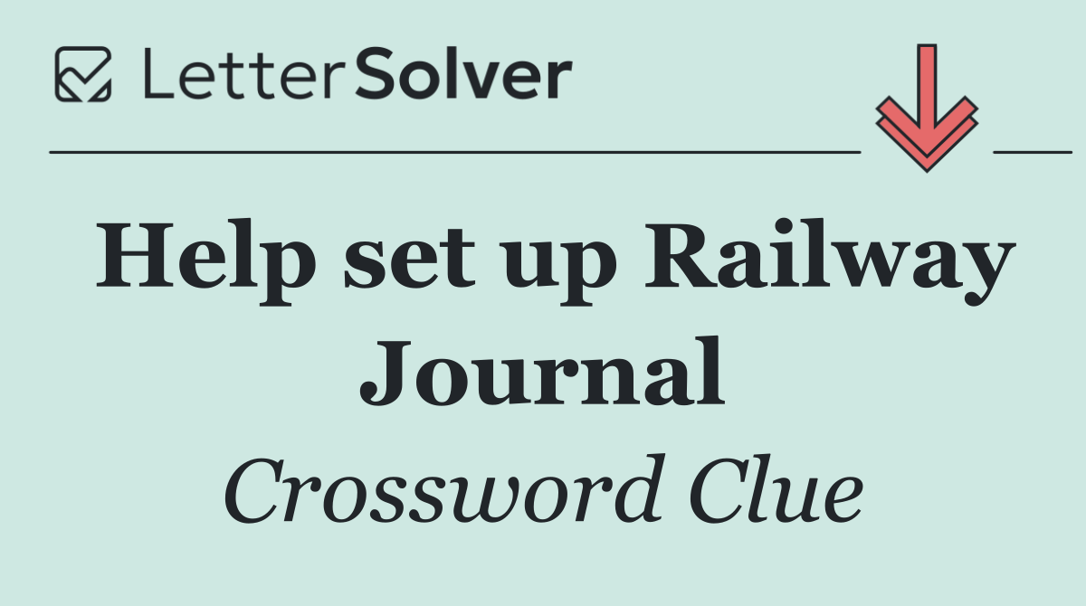 Help set up Railway Journal
