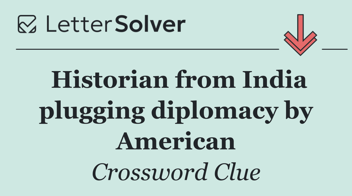 Historian from India plugging diplomacy by American