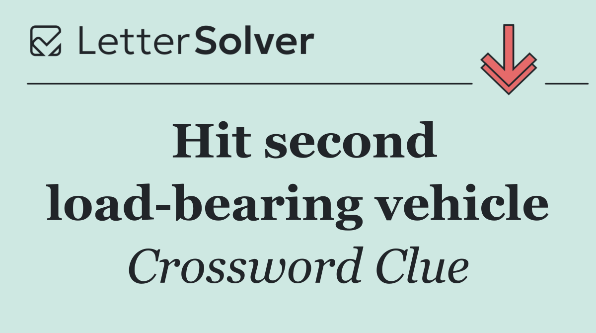 Hit second load bearing vehicle
