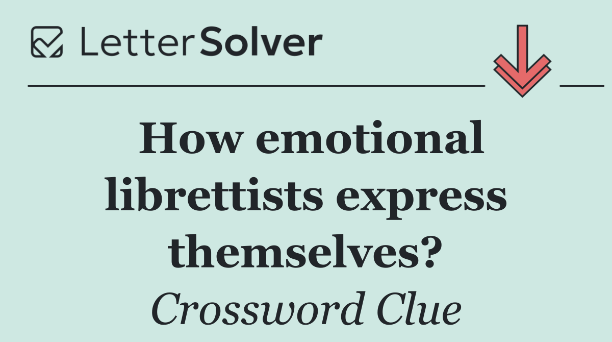 How emotional librettists express themselves?
