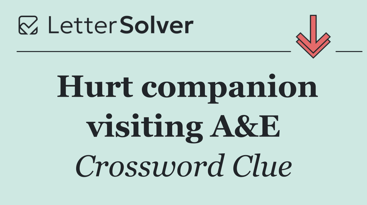 Hurt companion visiting A&E