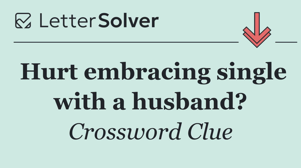Hurt embracing single with a husband?