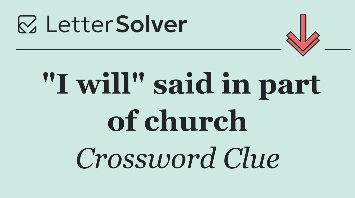 "I will" said in part of church