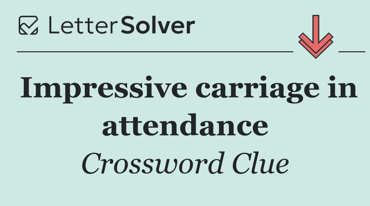 Impressive carriage in attendance