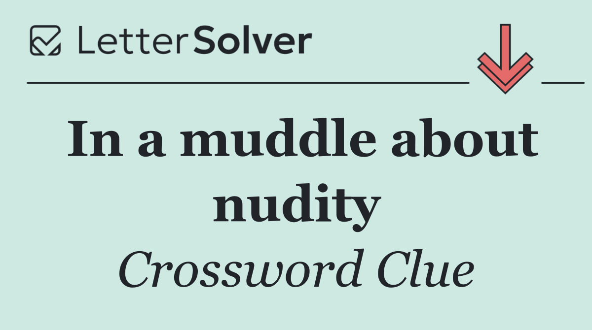 In a muddle about nudity