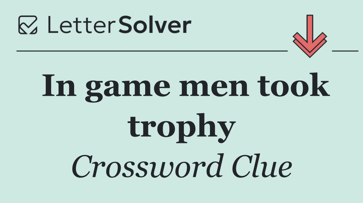 In game men took trophy