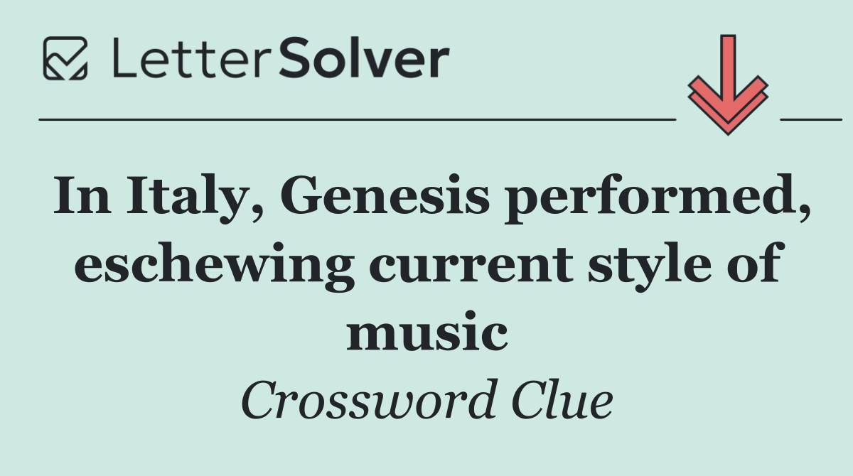 In Italy, Genesis performed, eschewing current style of music