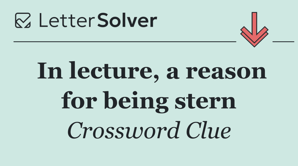 In lecture, a reason for being stern