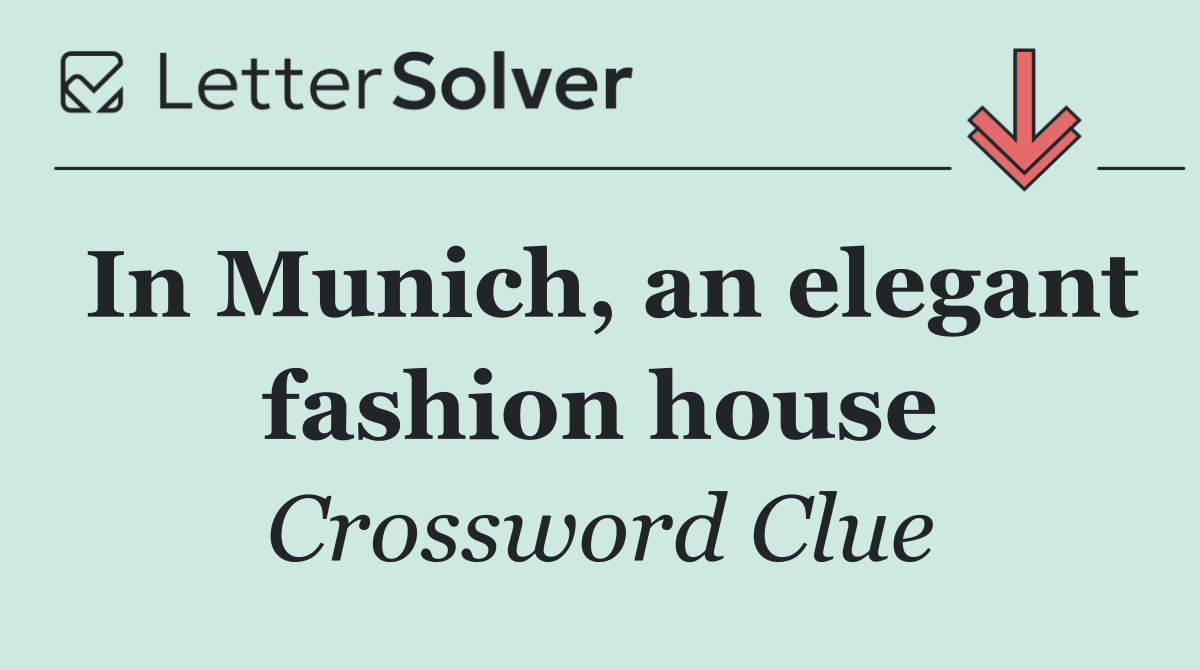 In Munich, an elegant fashion house