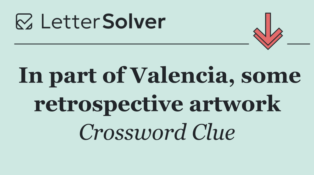 In part of Valencia, some retrospective artwork
