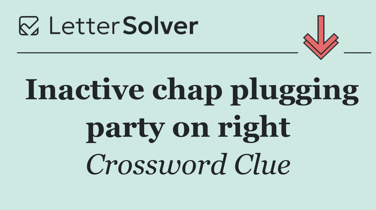 Inactive chap plugging party on right