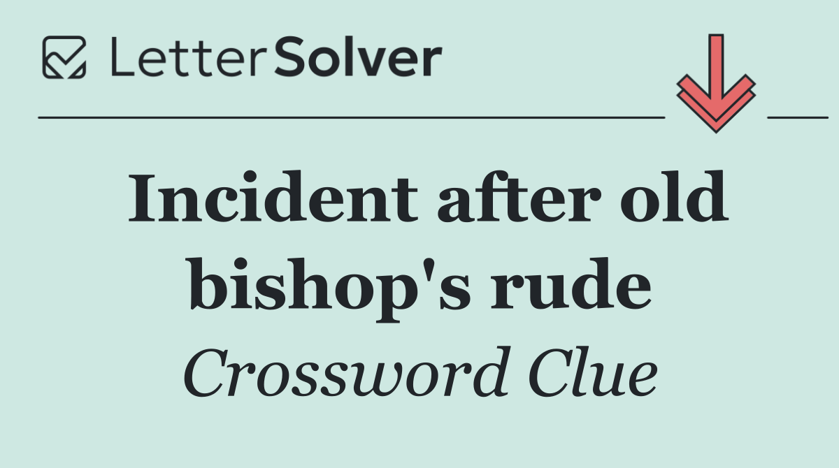 Incident after old bishop's rude