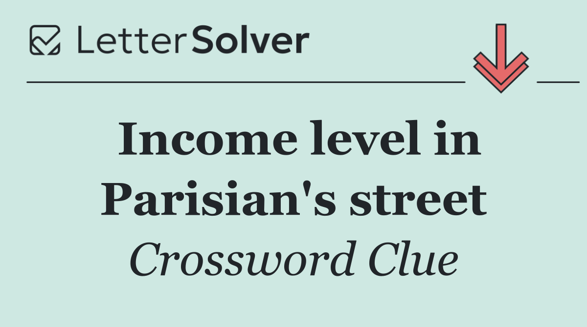 Income level in Parisian's street