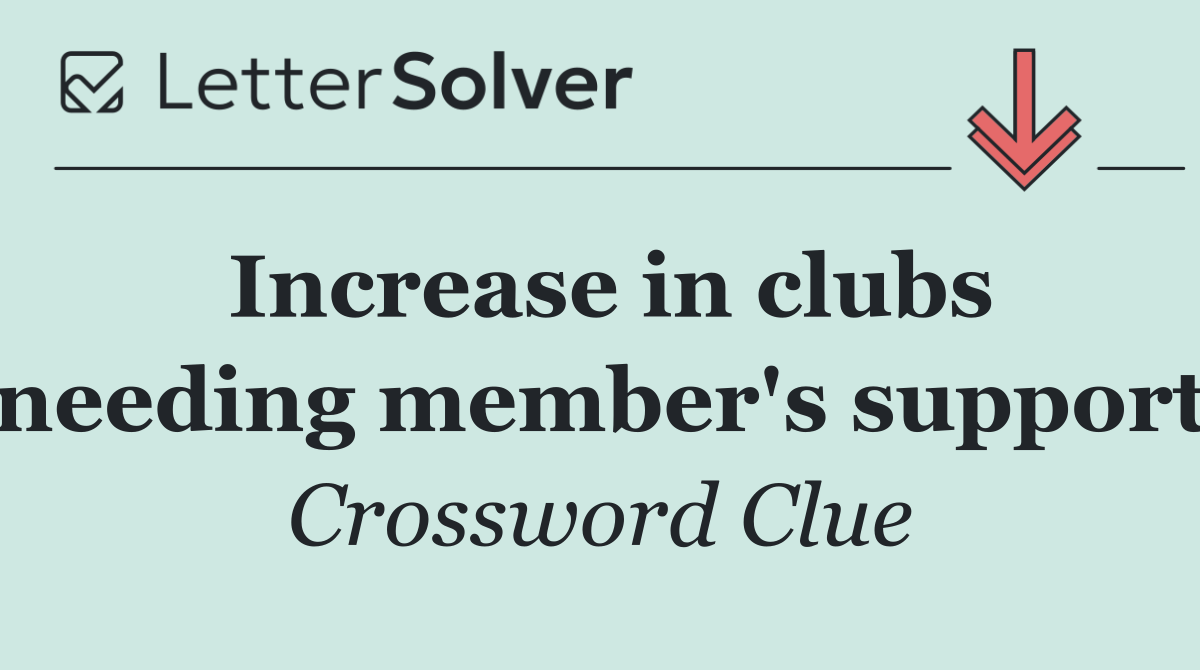 Increase in clubs needing member's support