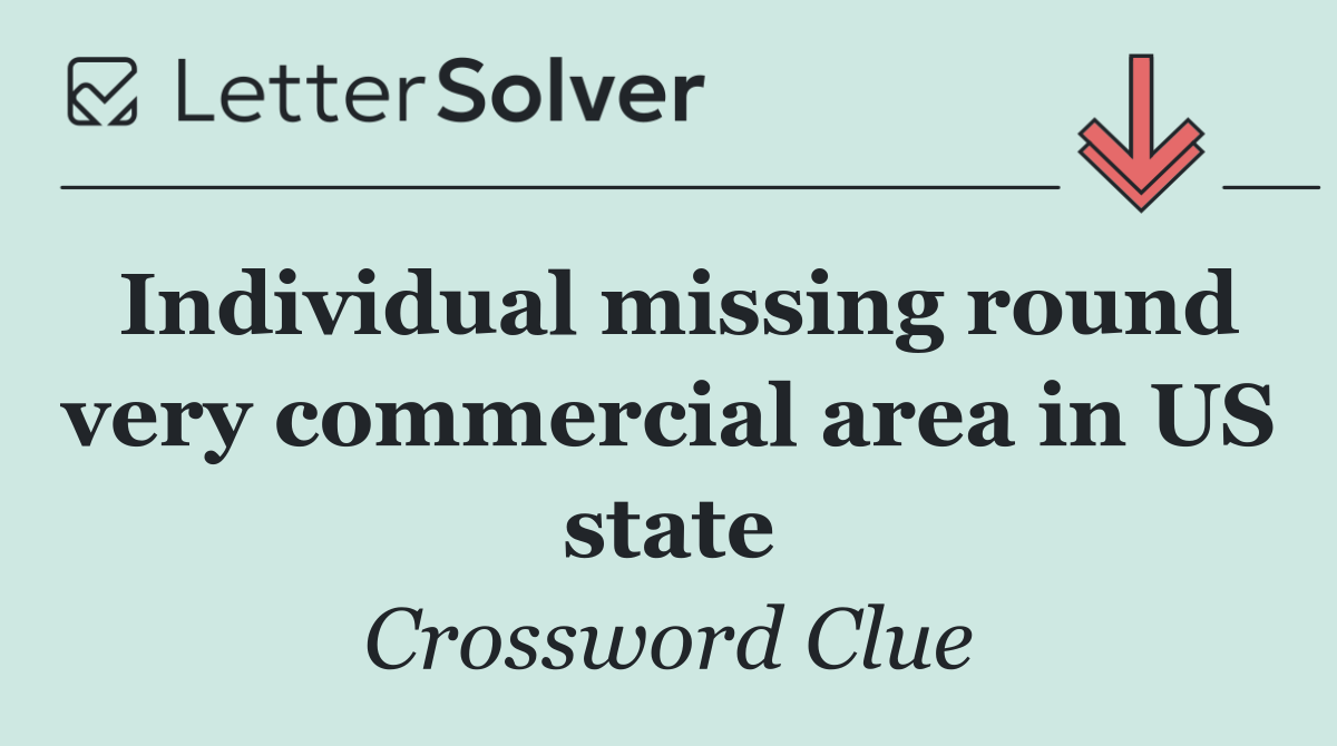 Individual missing round very commercial area in US state