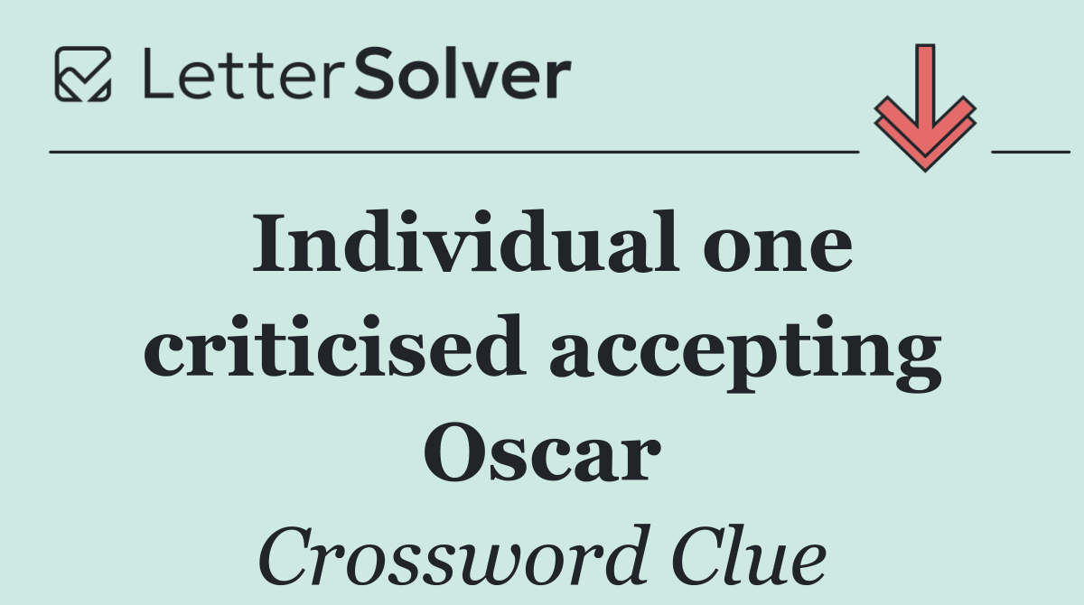 Individual one criticised accepting Oscar
