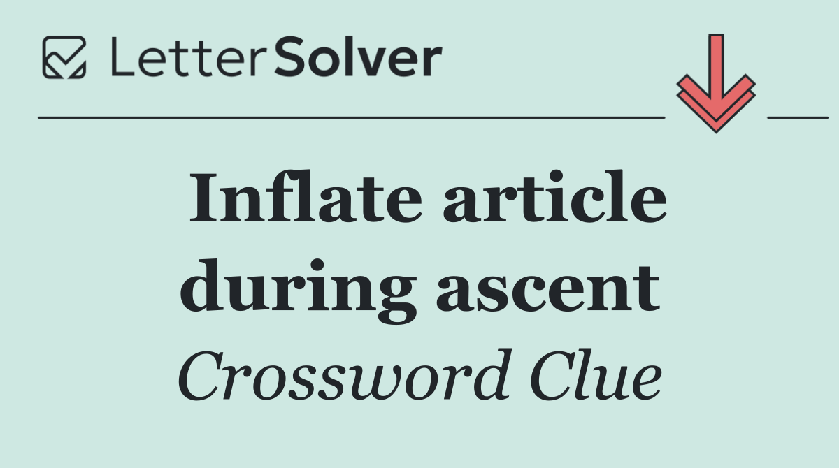 Inflate article during ascent