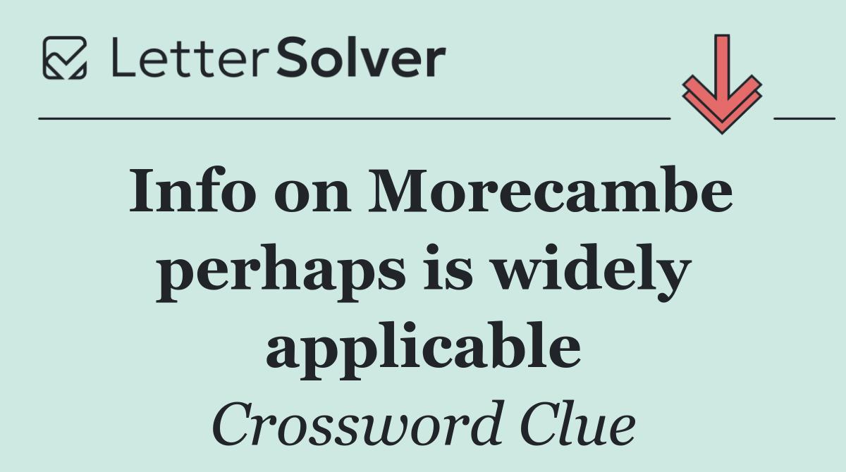 Info on Morecambe perhaps is widely applicable