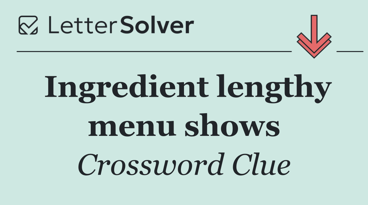 Ingredient lengthy menu shows