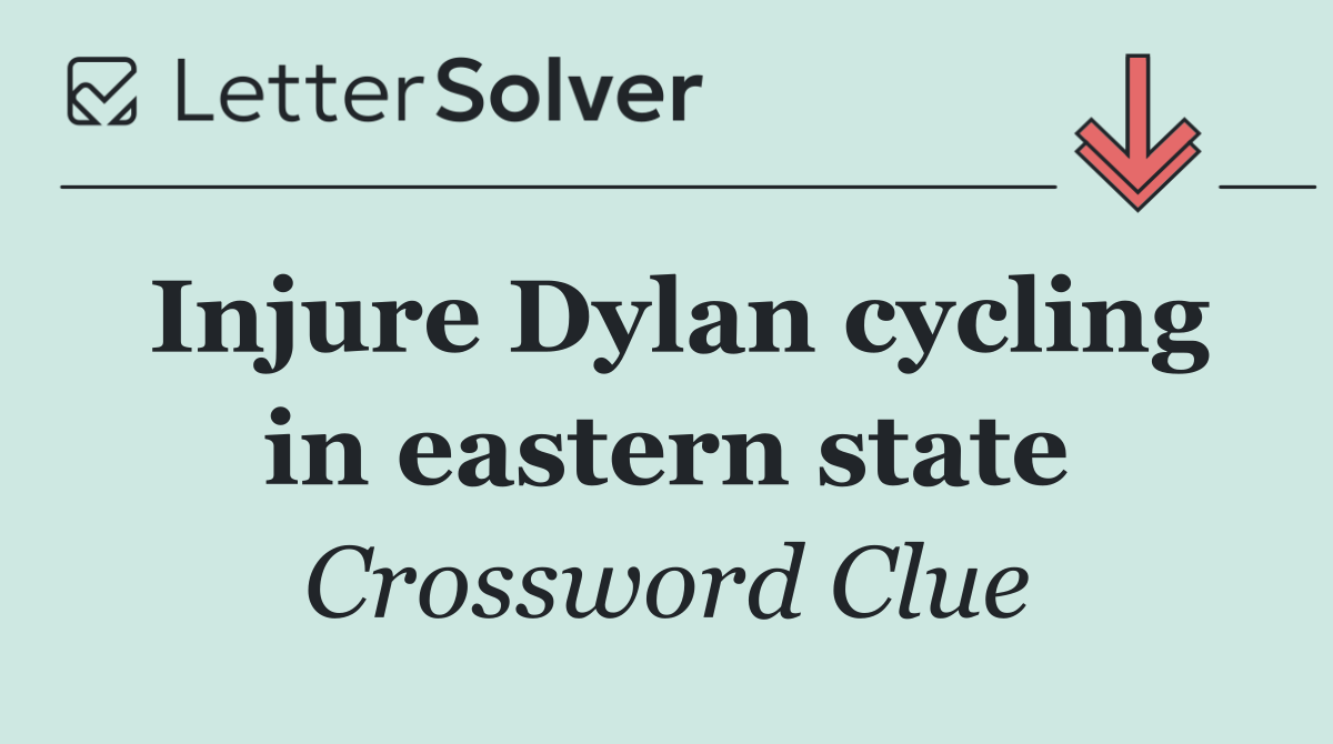 Injure Dylan cycling in eastern state