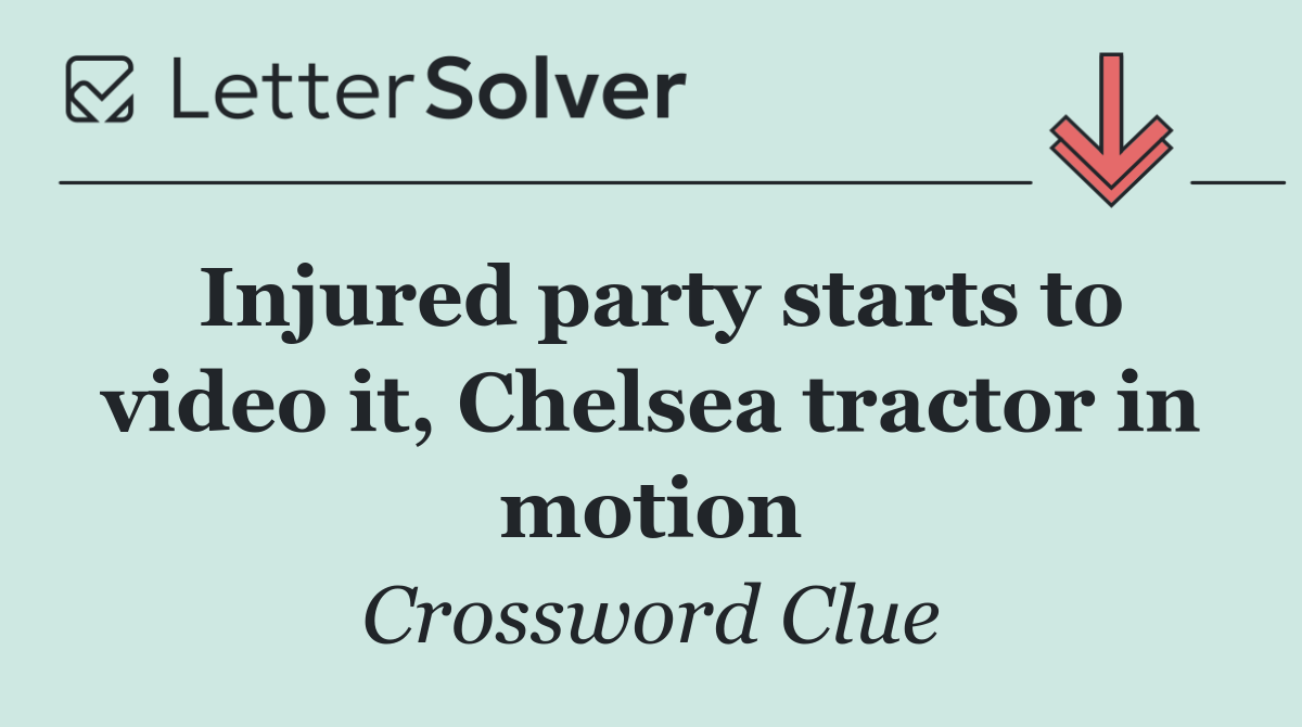 Injured party starts to video it, Chelsea tractor in motion