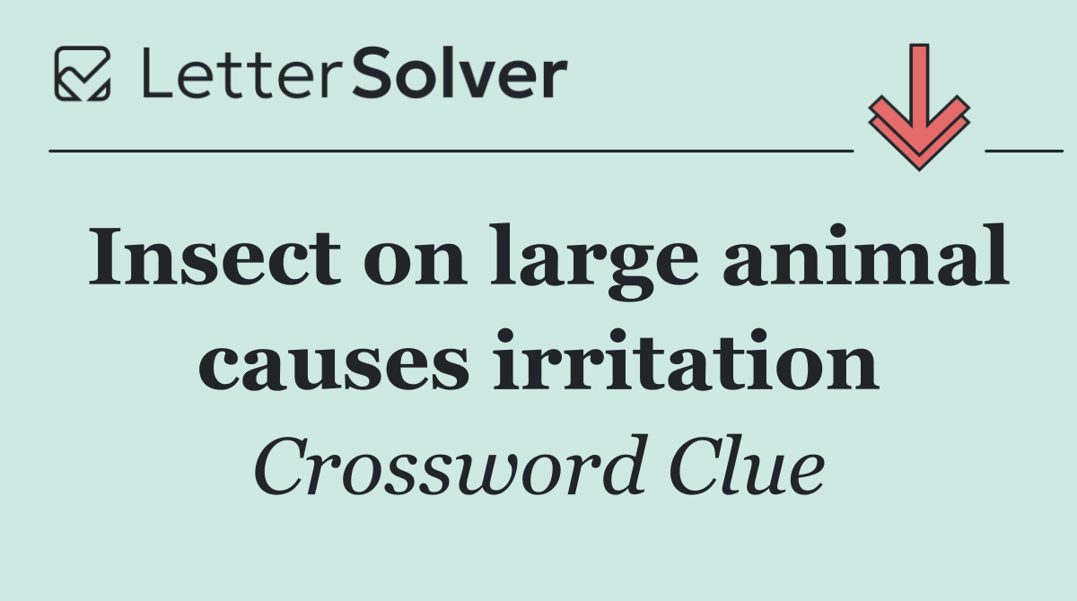 Insect on large animal causes irritation