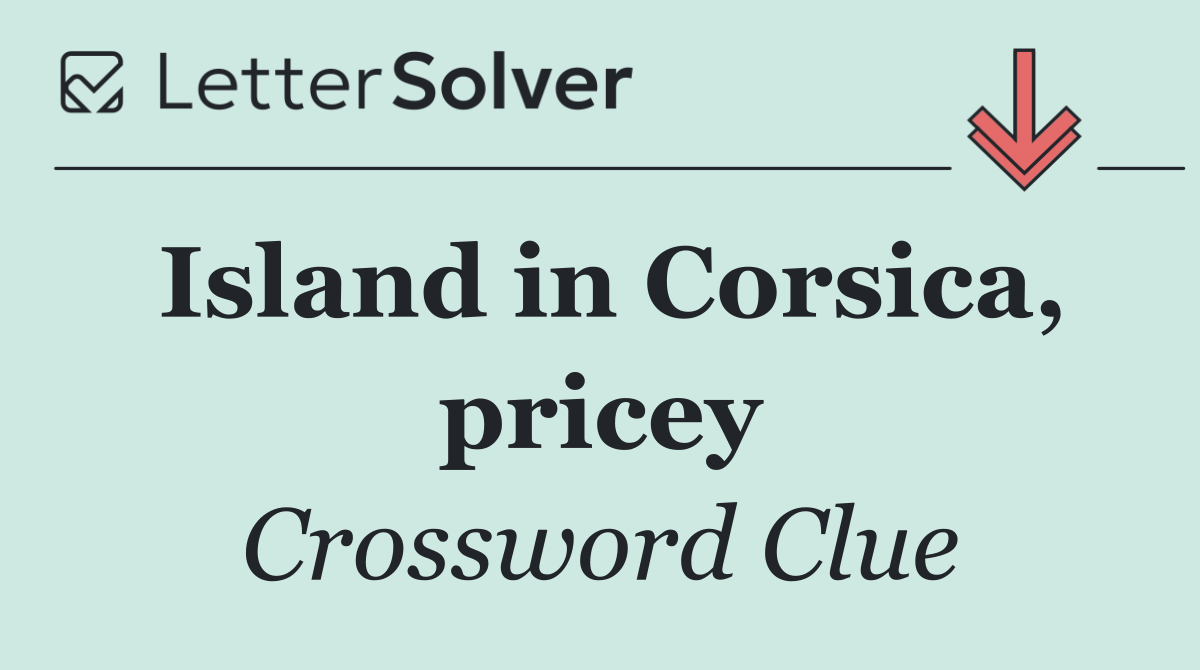 Island in Corsica, pricey