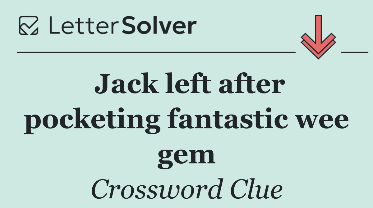 Jack left after pocketing fantastic wee gem