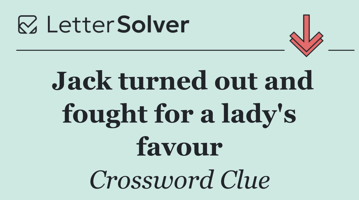 Jack turned out and fought for a lady's favour