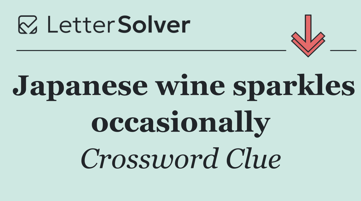 Japanese wine sparkles occasionally