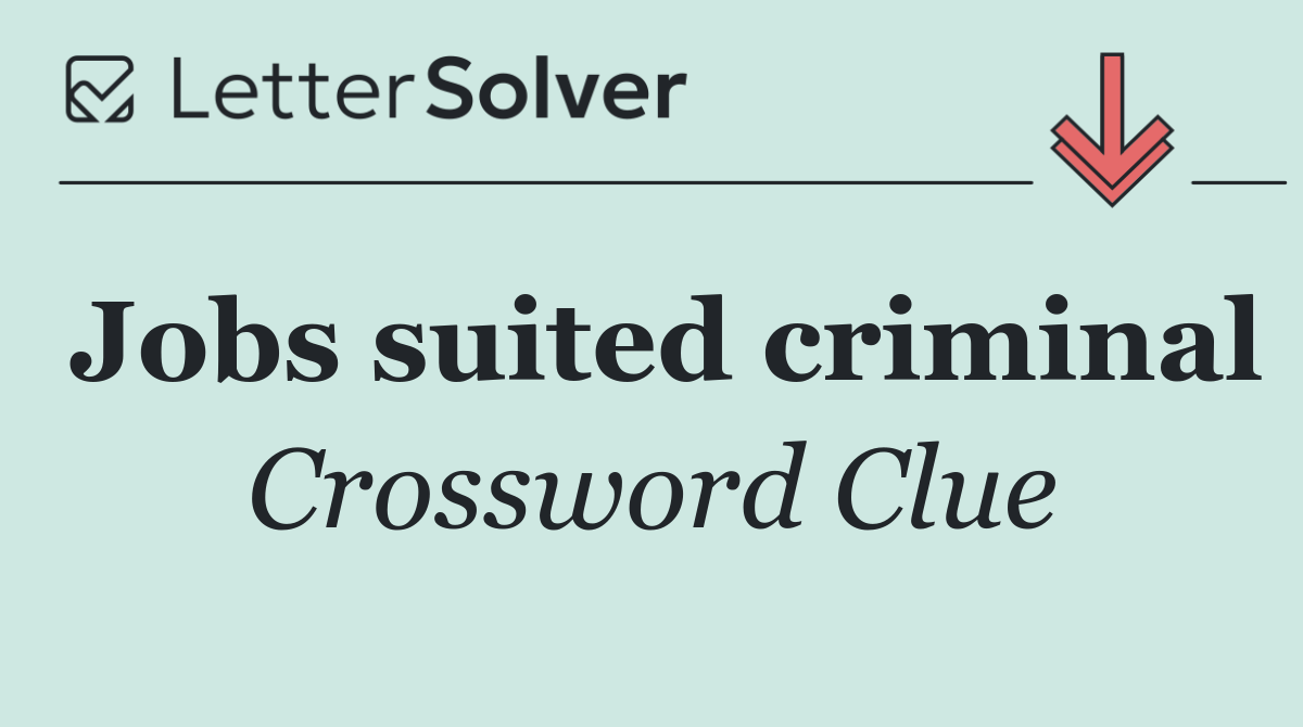 Jobs suited criminal