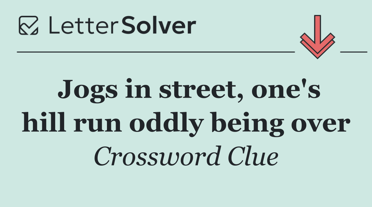 Jogs in street, one's hill run oddly being over