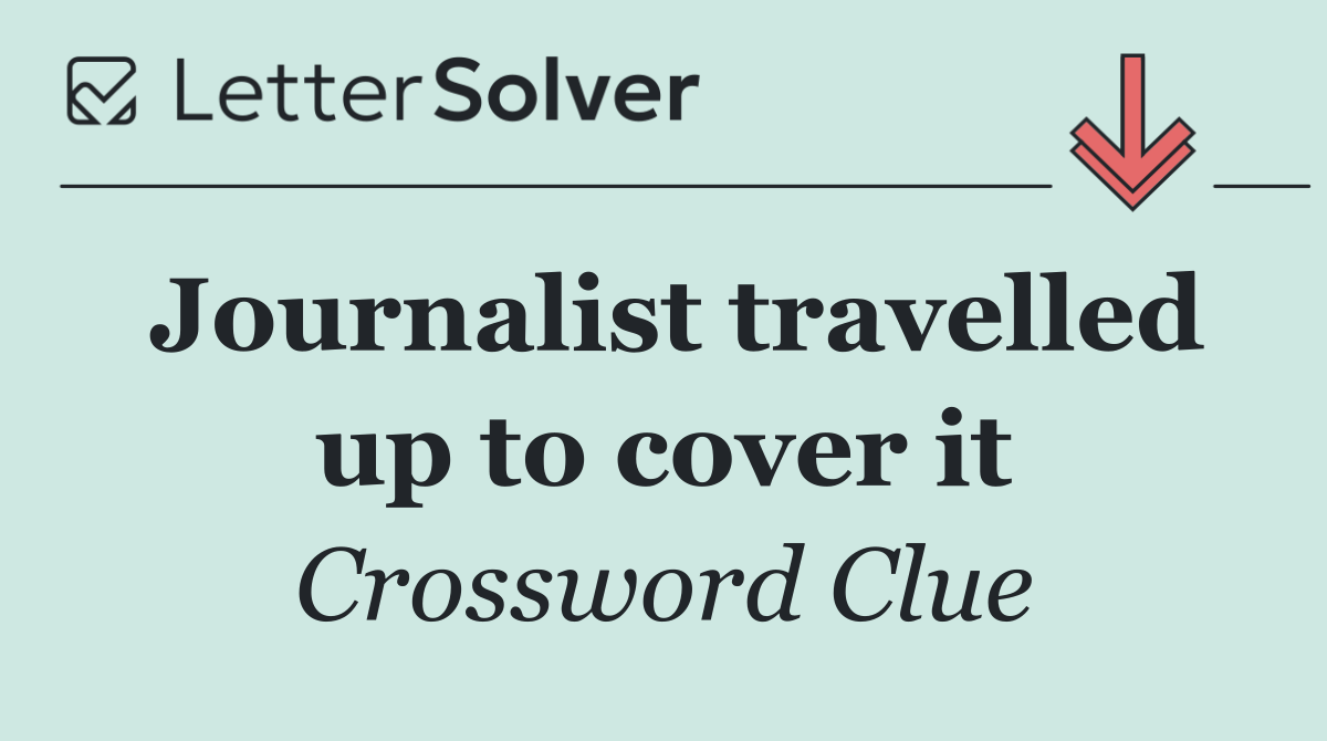 Journalist travelled up to cover it
