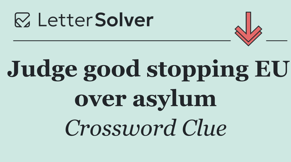 Judge good stopping EU over asylum