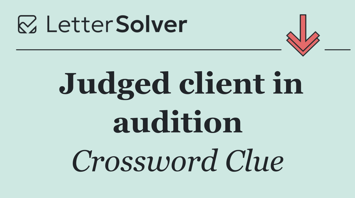 Judged client in audition