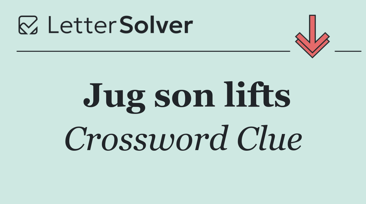 Jug son lifts