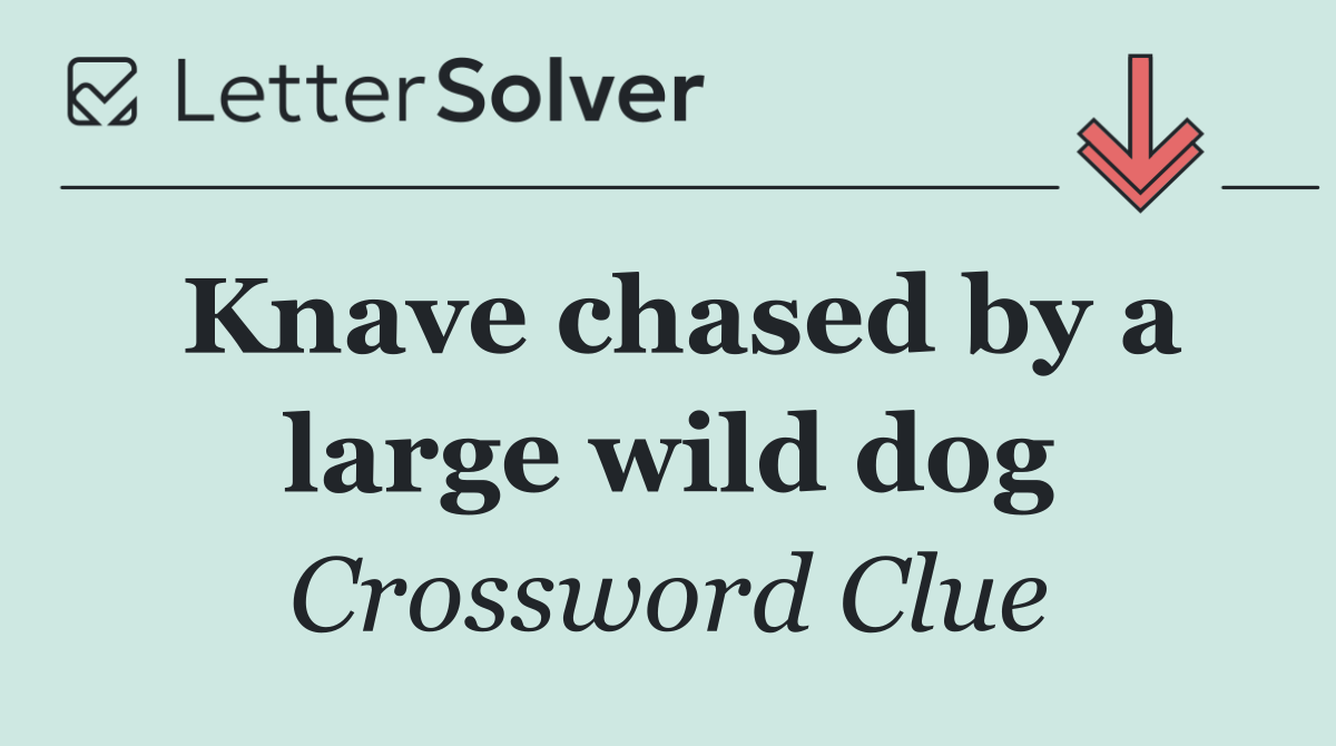 Knave chased by a large wild dog