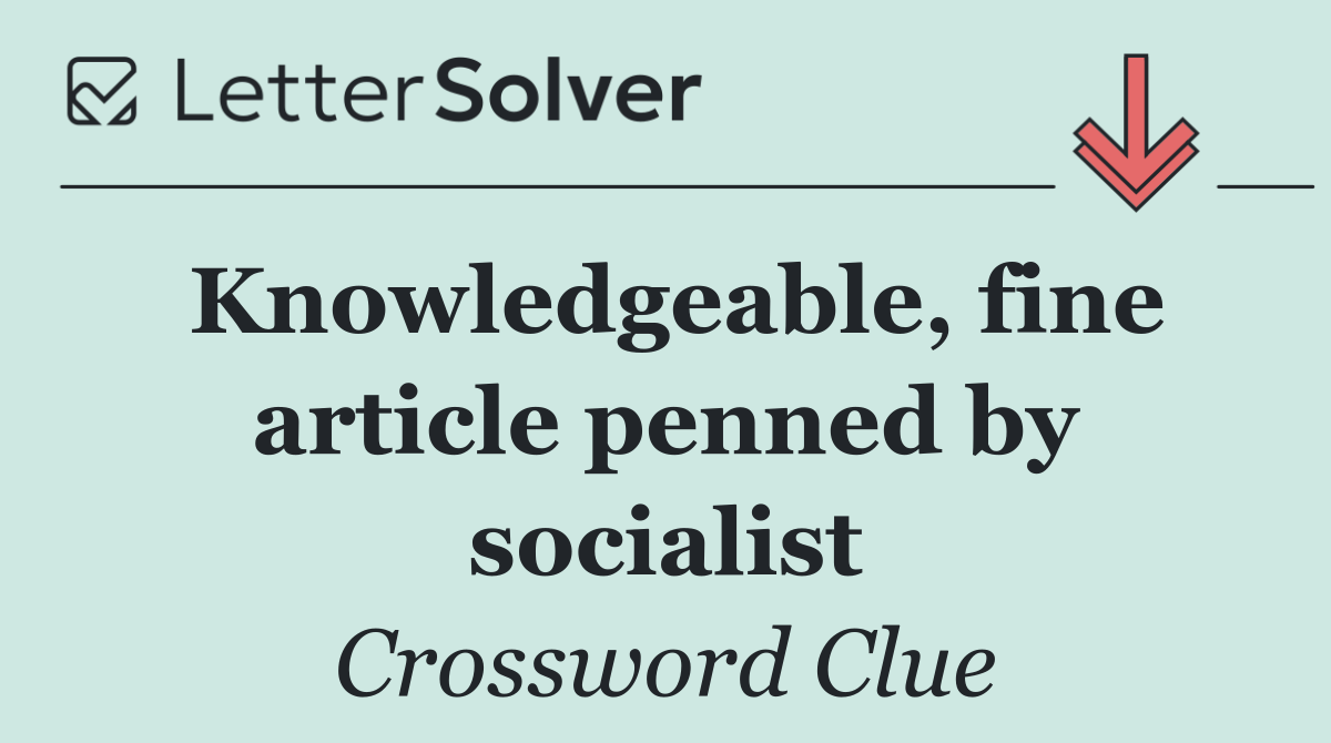 Knowledgeable, fine article penned by socialist