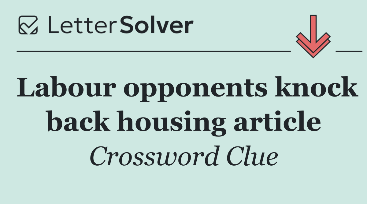 Labour opponents knock back housing article